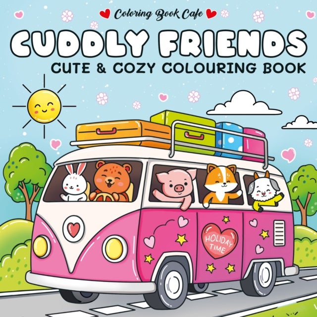 Cuddly Friends - Cozy and Cute Colouring Book