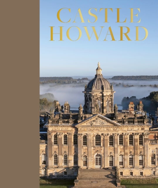 Castle Howard - The Official Illustrated Tour of Britain's Finest Country House