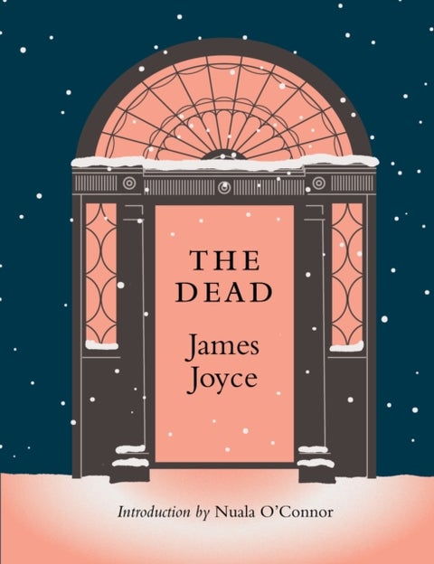 THE DEAD - with a new introduction by Nuala O'Connor