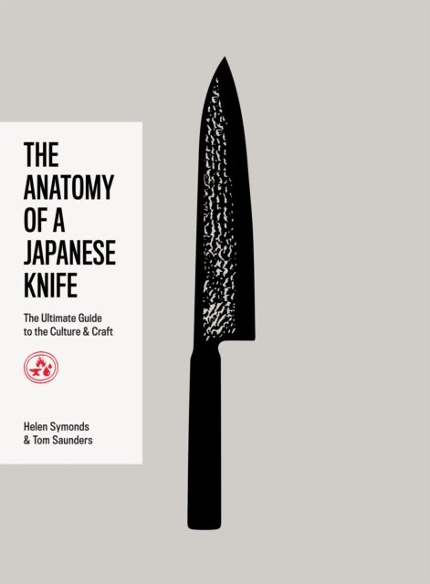 The Anatomy of a Japanese Knife - The Ultimate Guide to the Culture and Craft