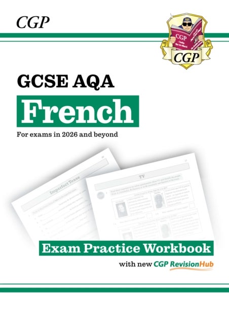 GCSE French AQA Exam Practice Workbook with CGP RevisionHub