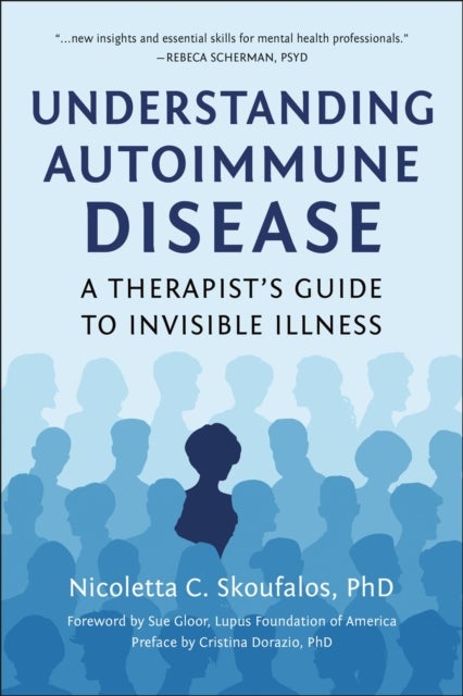 Understanding Autoimmune Disease - A Therapist's Guide to Invisible Illness