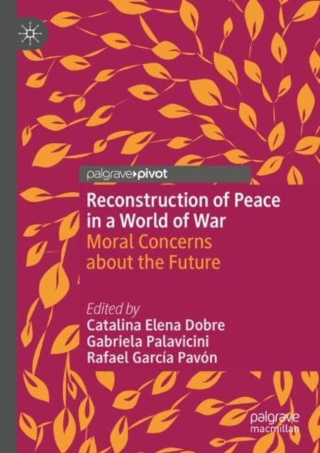 Reconstruction of Peace in a World of War - Moral Concerns about the Future