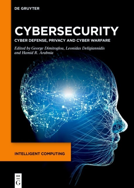 Cybersecurity - Cyber Defense, Privacy and Cyber Warfare