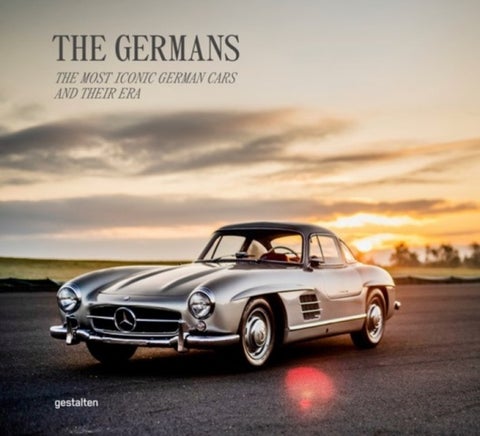The Germans ? Beautiful Machines - The Most Iconic German Cars and Their Era
