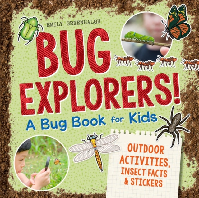 Bug Explorers! A Bug Book for Kids - Outdoor Activities, Insect Facts, and Stickers