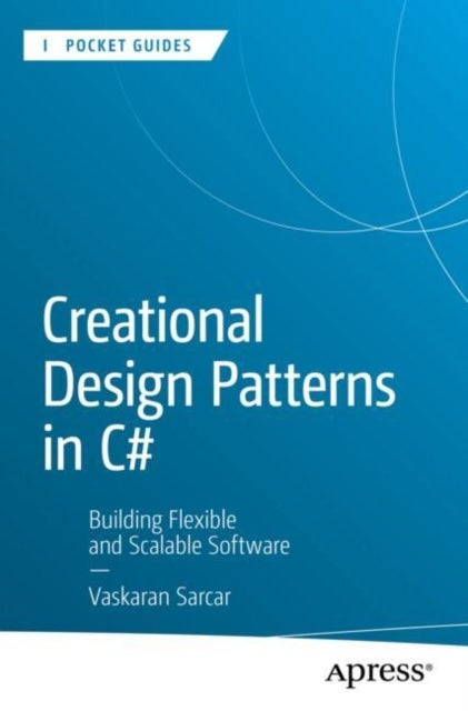 Creational Design Patterns in C# - Building Flexible and Scalable Software