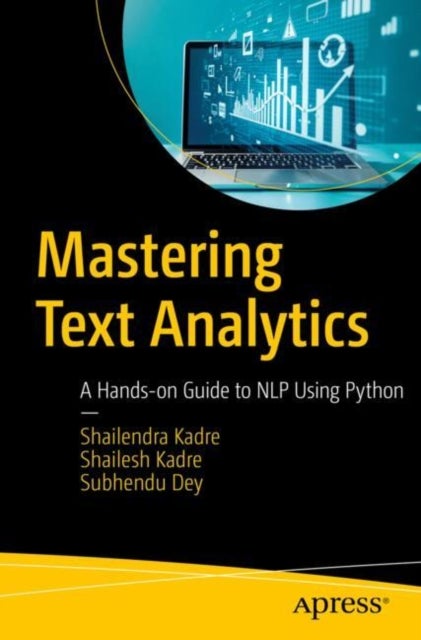 Mastering Text Analytics - A Hands-on Guide to NLP Using Python