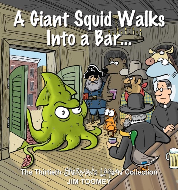 A Giant Squid Walks Into a Bar . . . - The Thirtieth Sherman's Lagoon Collection
