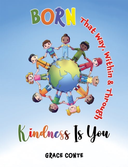 Born That Way, Within & Through – Kindness Is You