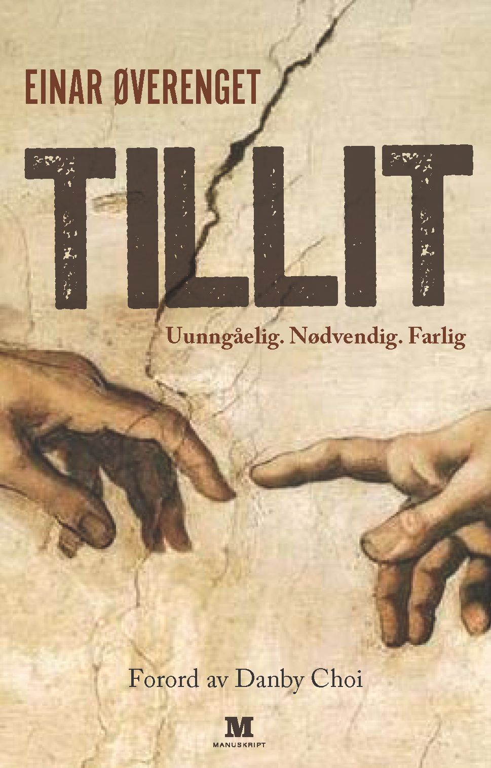 Tillit - uunngåelig, nødvendig, farlig