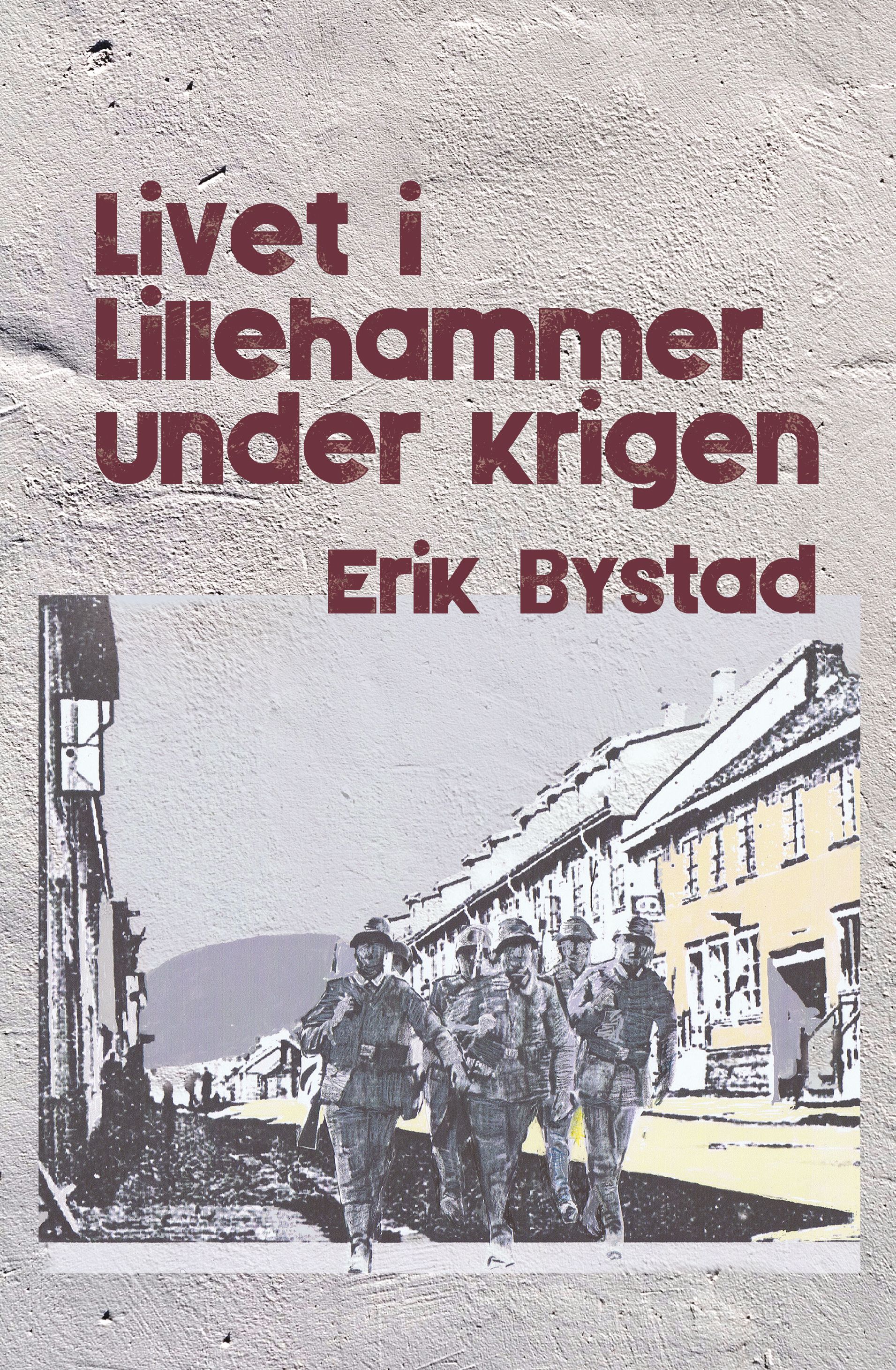Livet i Lillehammer under krigen