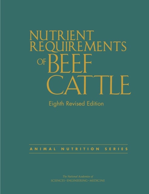 Nutrient Requirements of Beef Cattle - Eighth Revised Edition