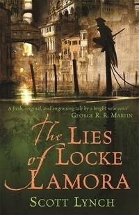 The Lies of Locke Lamora - The deviously twisty fantasy adventure you will not want to put down