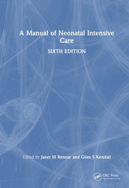 A Manual of Neonatal Intensive Care