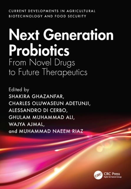 Next Generation Probiotics - From Novel Drugs to Future Therapeutics