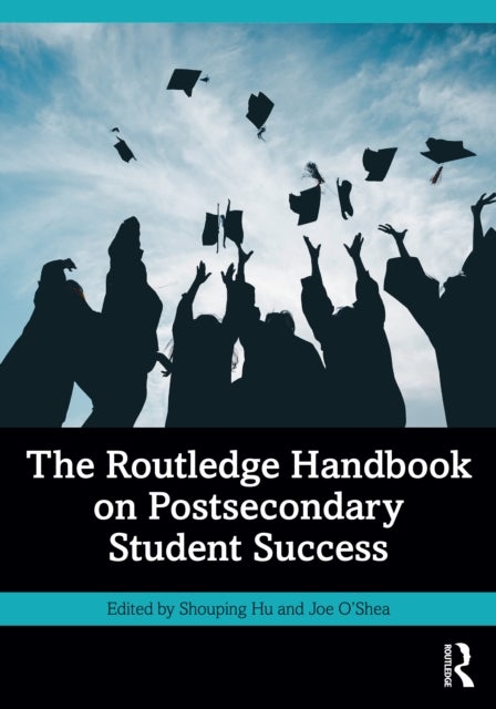 The Routledge Handbook on Postsecondary Student Success