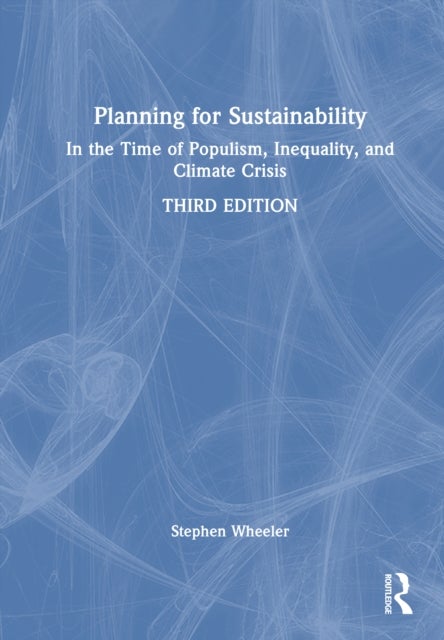 Planning for Sustainability - In the Time of Populism, Inequality, and Climate Crisis