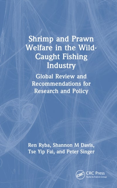 Shrimp and Prawn Welfare in the Wild-Caught Fishing Industry - Global Review and Recommendations for Research and Policy