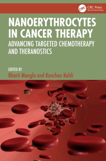 Nanoerythrocytes in Cancer Therapy - Advancing Targeted Chemotherapy and Theranostics