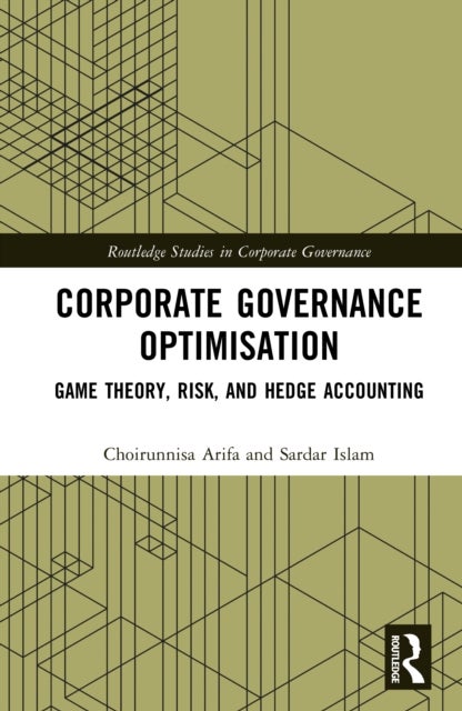 Corporate Governance Optimisation - Game Theory, Risk and Hedge Accounting