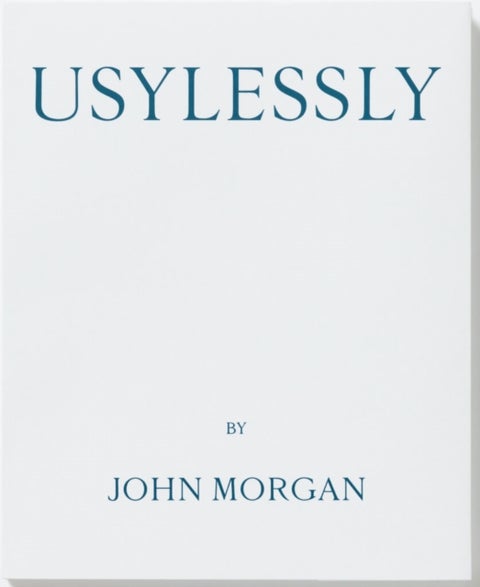 Usylessly Edition Two by John Morgan