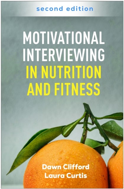 Motivational Interviewing in Nutrition and Fitness, Second Edition