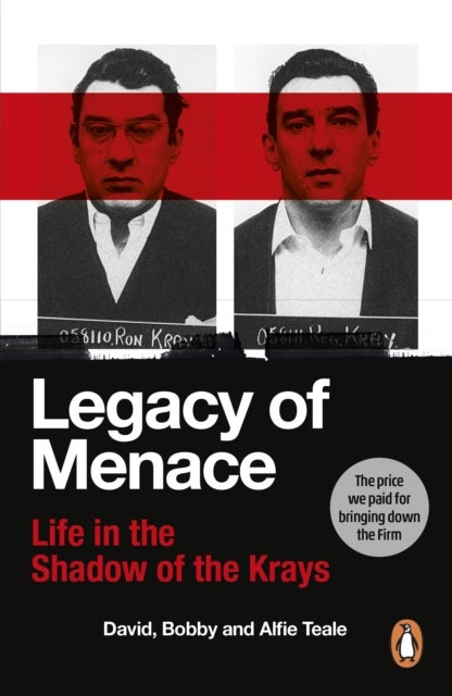 Legacy of Menace - Life in the Shadow of the Krays