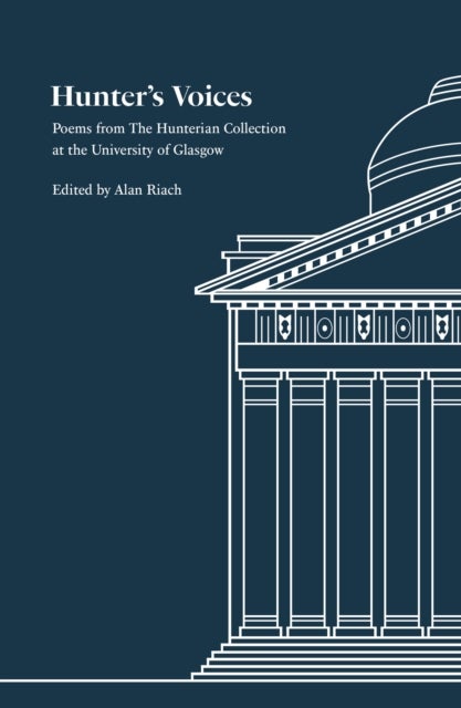 Hunter's Voices - Poems from The Hunterian Collection at the University of Glasgow
