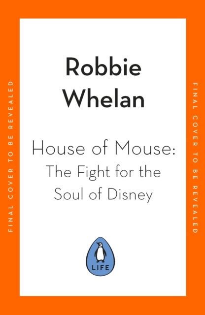 The House of Mouse - Bob Iger and the War of Succession at Disney