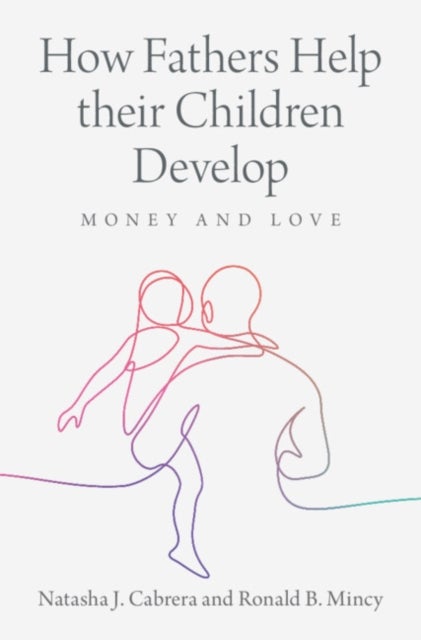 How Fathers Help their Children Develop - Money and Love