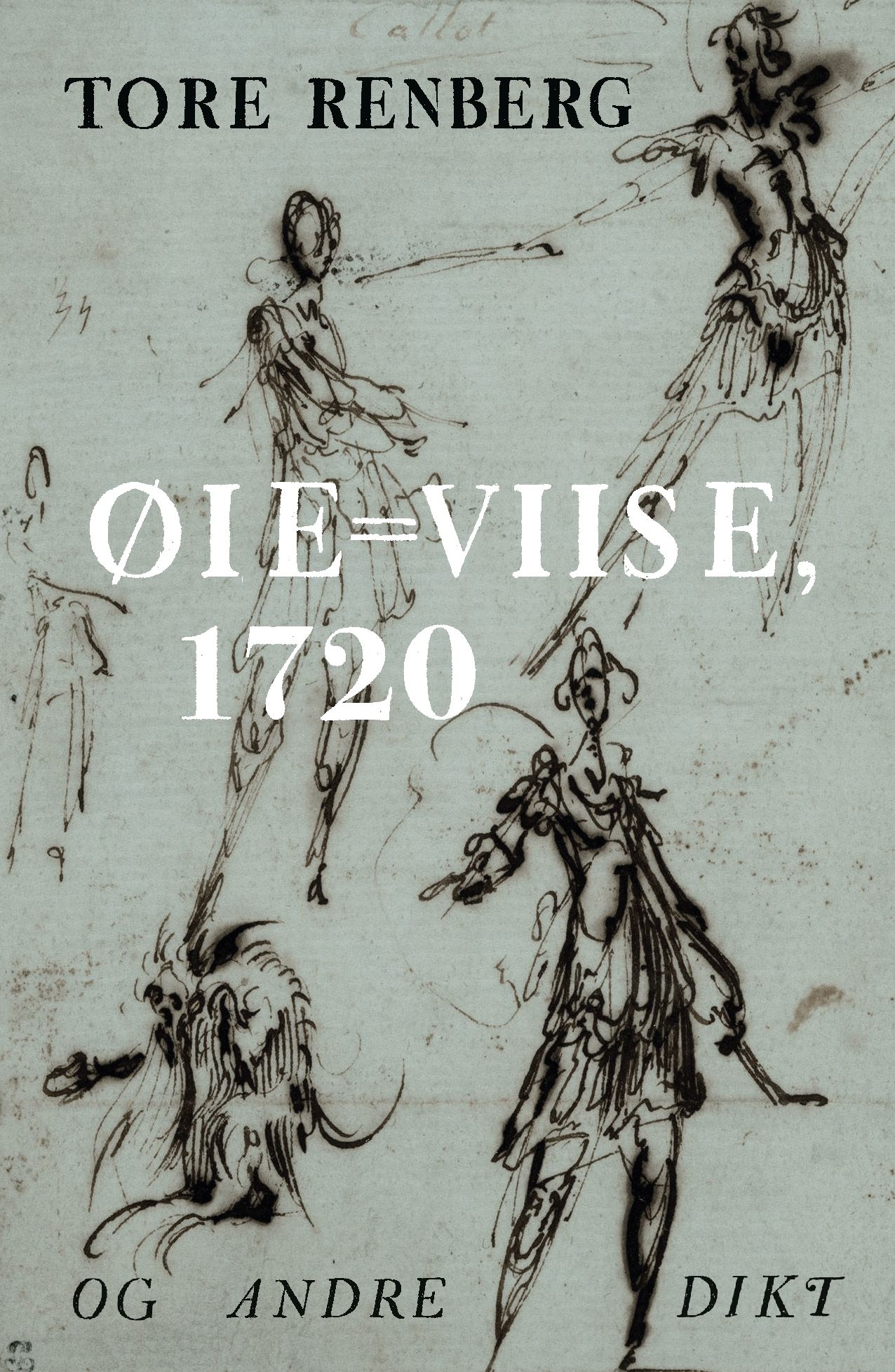 Øie=Viise, 1720 - og andre dikt