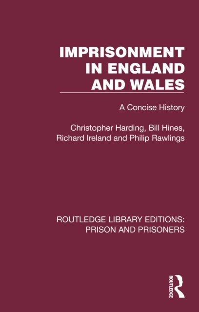 Imprisonment in England and Wales - A Concise History