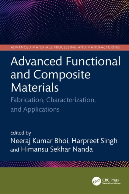 Advanced Functional and Composite Materials - Fabrication, Characterization, and Applications