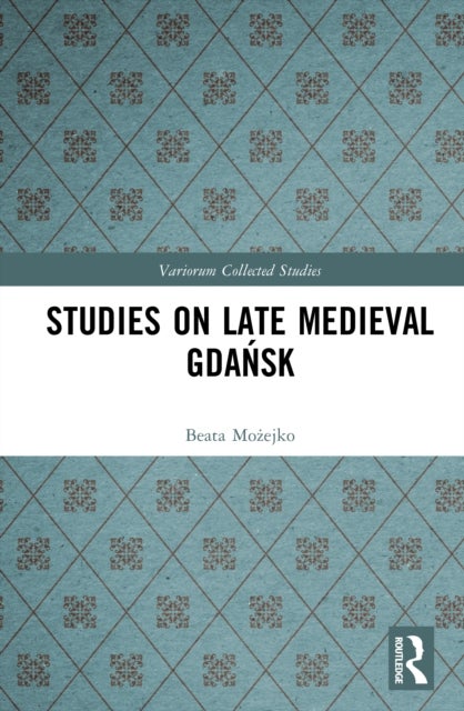 Studies on Late Medieval Gdańsk