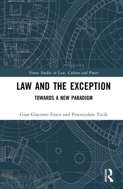 Law and the Exception - Towards a New Paradigm