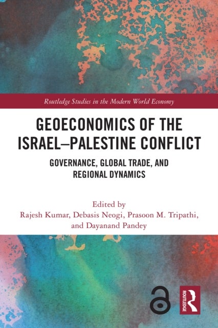 Geoeconomics of the Israel-Palestine Conflict - Governance, Global Trade, and Regional Dynamics