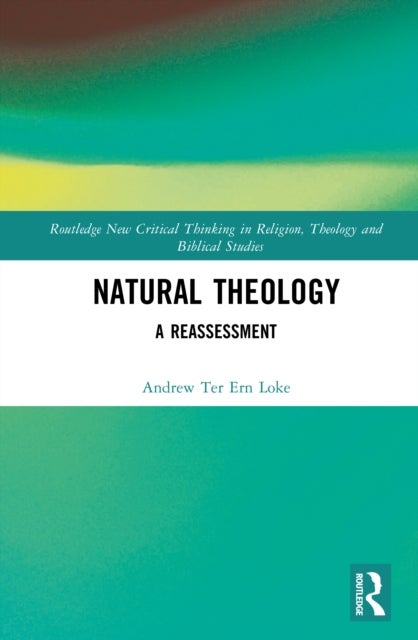 Natural Theology - A Reassessment