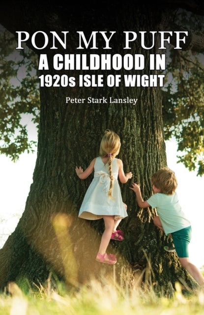 Pon My Puff - A Childhood in 1920s Isle of Wight