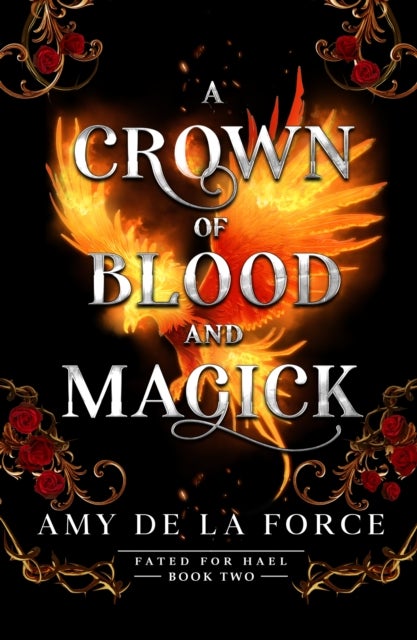 A Crown of Blood and Magick - Follow up to the addictive slow-burn romantasy A KISS OF HAMMER AND FLAME