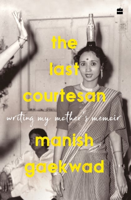 Last Courtesan - Writing My Mother's Memoir