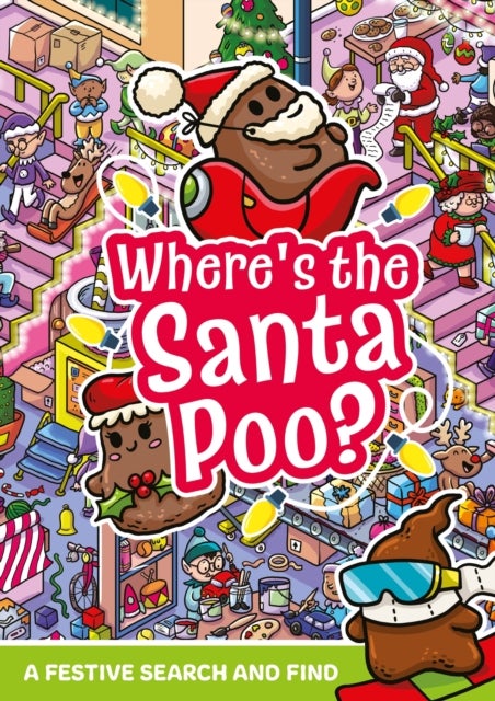 Where''s the Santa Poo? - A Festive Search and Find