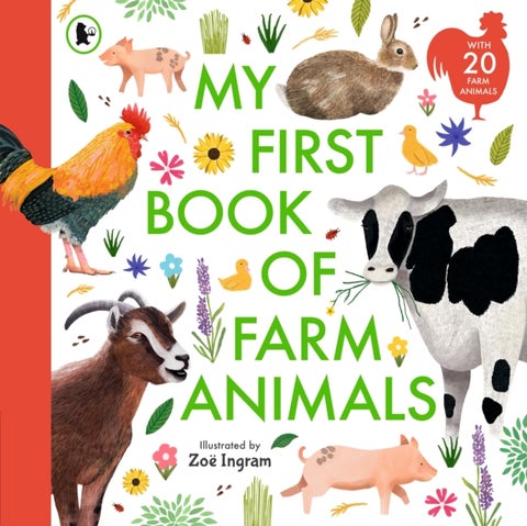 My First Book of Farm Animals - Packed with facts and beautiful illustrations, the perfect gift for animal-lovers age 4+!