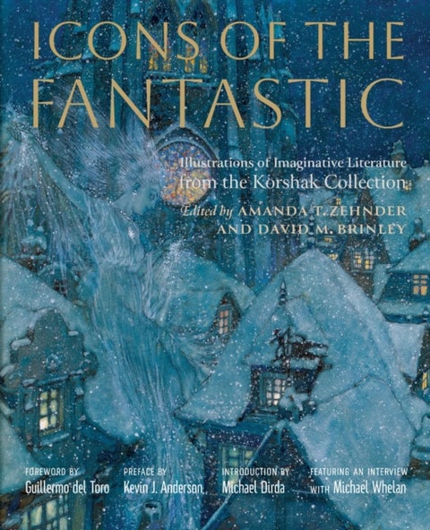 Icons of the Fantastic - Illustrations of Imaginative Literature from the Korshak Collection