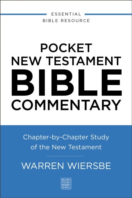 Pocket New Testament Bible Commentary - Chapter-by-Chapter Study of the New Testament