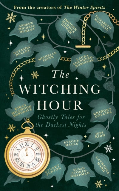 Witching Hour - From the creators of The Haunting Season and The Winter Spirits comes a spellbinding new collection of original haunted tales