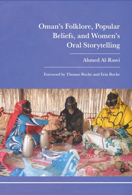 Oman’s Folklore, Popular Beliefs, and Women’s Oral Storytelling