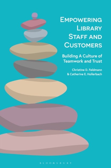 Empowering Library Staff and Customers - Building A Culture of Teamwork and Trust