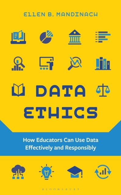 Data Ethics - How Educators Can Use Data Effectively and Responsibly