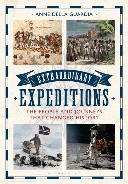 Extraordinary Expeditions - The People and Journeys That Changed History